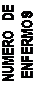 Text Box: NUMERO DE
ENFERMOS
